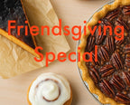 Friendsgiving Special (shipping Edition)