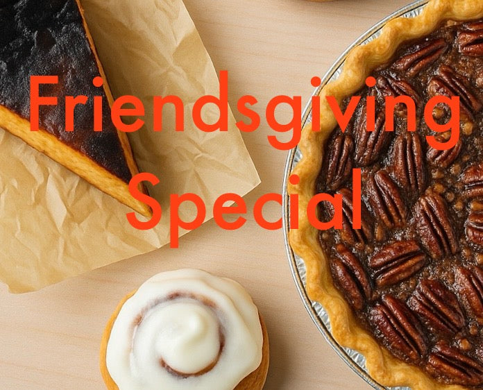 Friendsgiving Special
